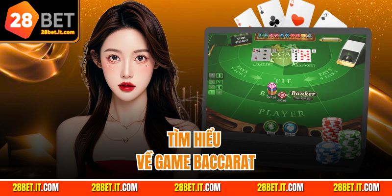 Giới thiệu khái quát về game baccarat