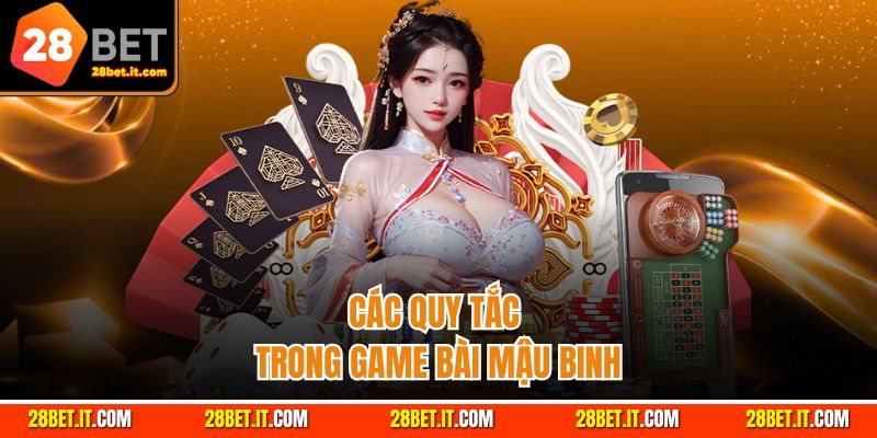 Một vài quy tắc cần nắm trong luật chơi mậu binh
