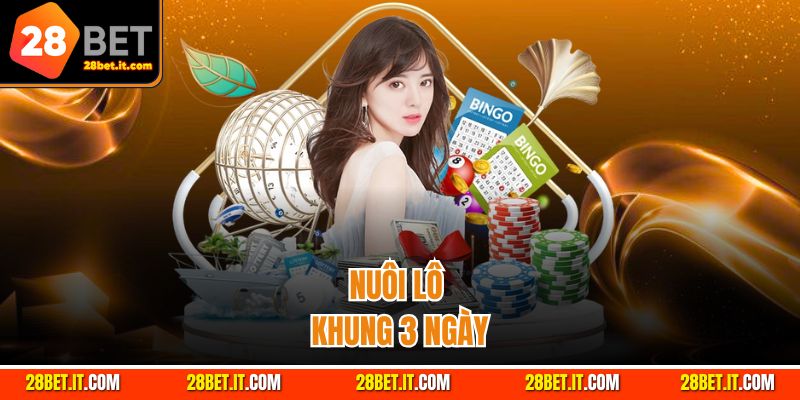 Nuôi lô khung không khoảng thời gian hợp lý nhất đó là 3 ngày